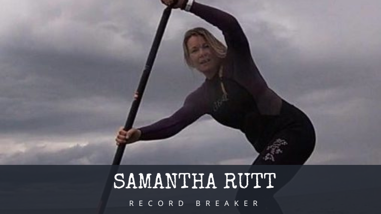 Samantha Rutt | SUP Athlete and Conditioning Coach Crossing the Channel