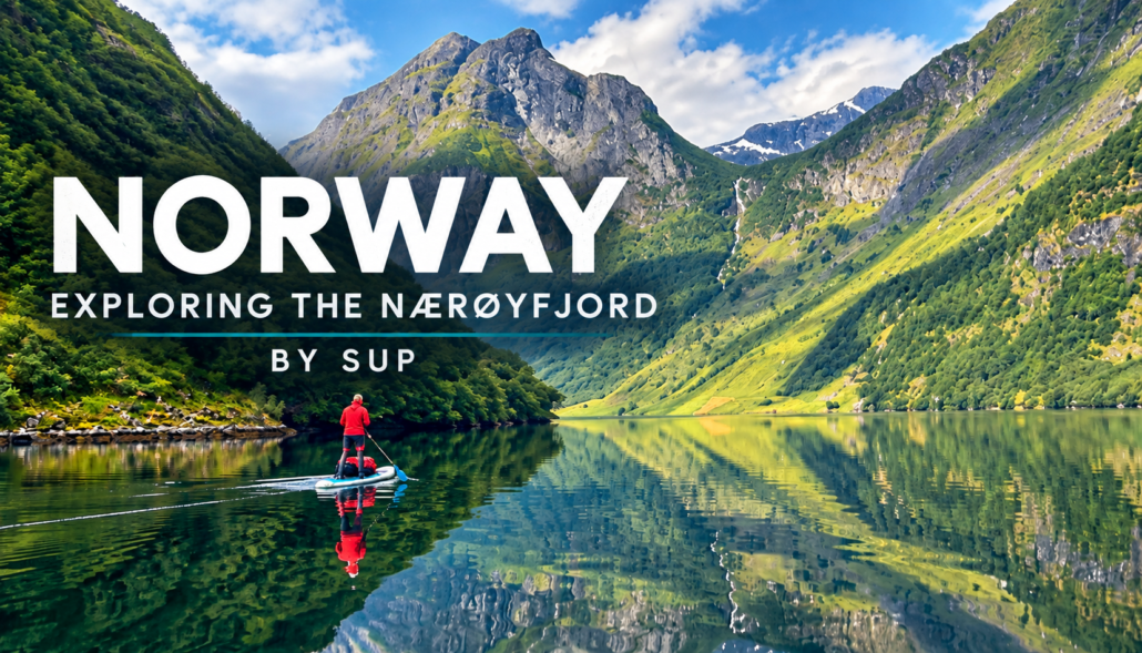 SUP Norway: Nærøyfjord Fjord from Gudvangen to Flåm